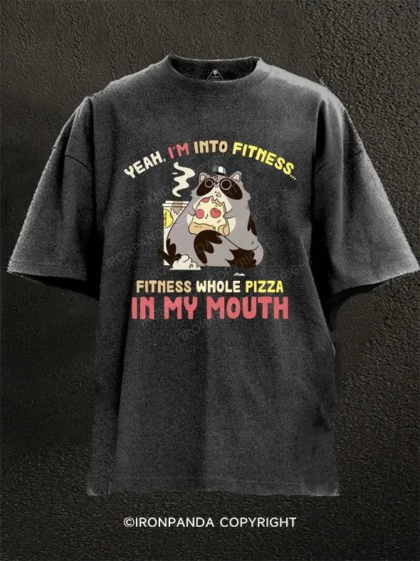 T-Shirt-Thermal-Yeah, i'm into fitness... fitness whole pizza in my mouth Washed Gym Shirt