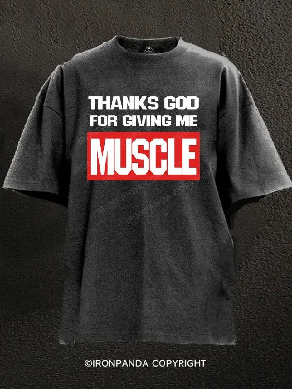 T-Shirt-Premium-thanks god for giving me muscle Washed Gym Shirt