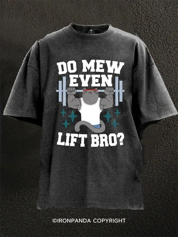 T-Shirt-Washable-Do mew even lift, Bro? Washed Gym Shirt