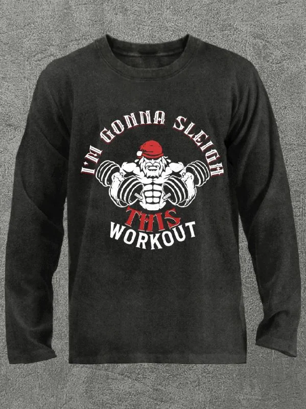 Long-Sleeve-Unisex-I'm gonna sleigh this workout Washed Gym Long Sleeve Shirt