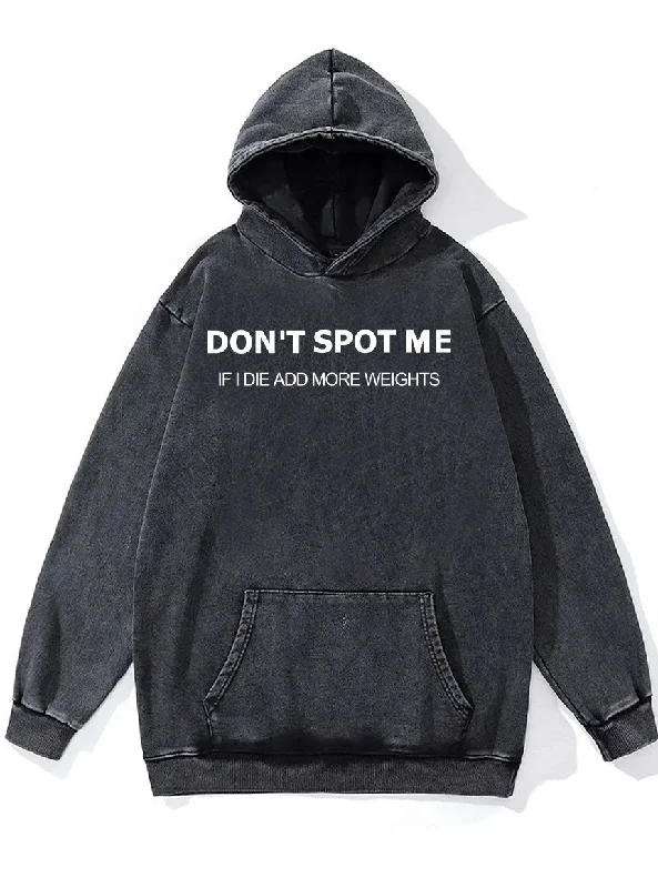 Hoodie-Khaki-DON'T SPOT ME ADD MORE WEIGHTS Washed Gym Hoodie