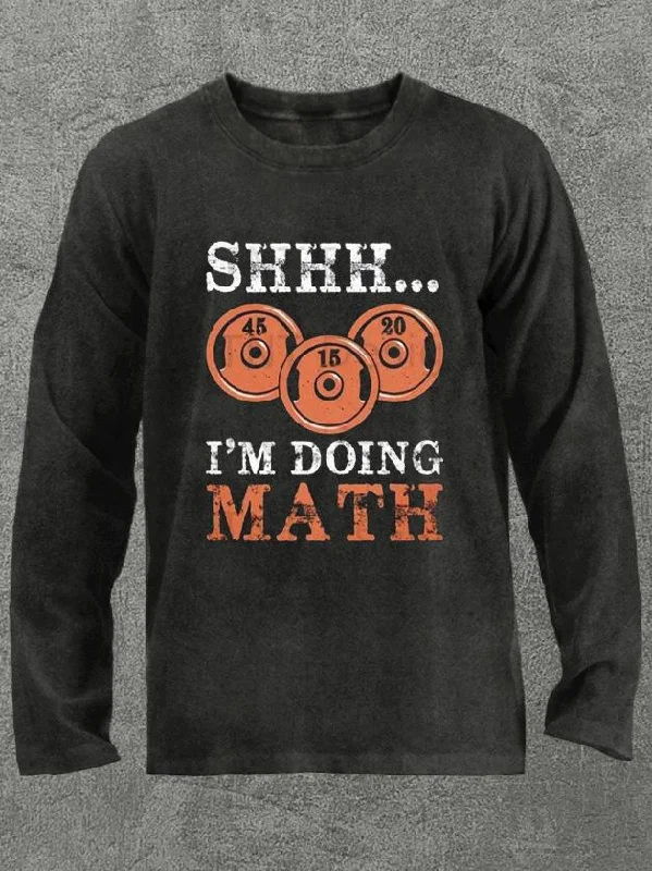 Long-Sleeve-Black-shhh I'm doing math Washed Gym Long Sleeve Shirt