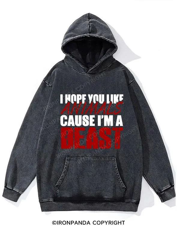 Hoodie-Casual-i hope you like-animals cause im a beast Washed Gym Hoodie