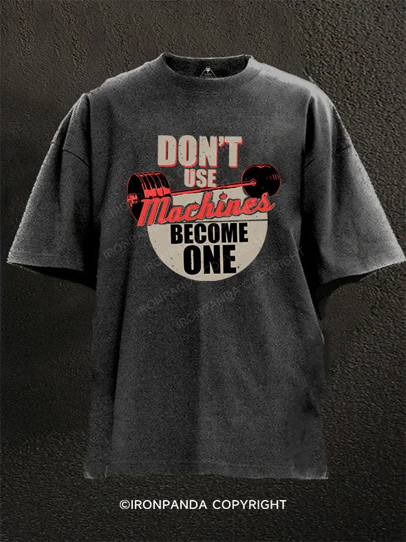 T-Shirt-Black-DON'T USE MACHINE BECOME ONE Washed Gym Shirt